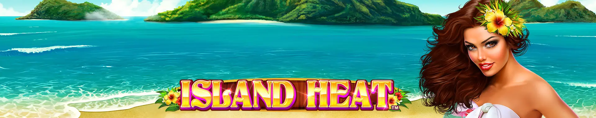 Tragaperras Island Heat