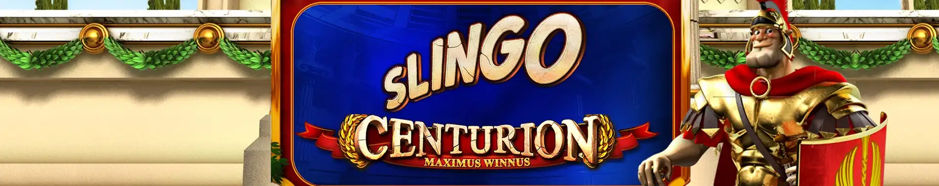 Slingo Centurion